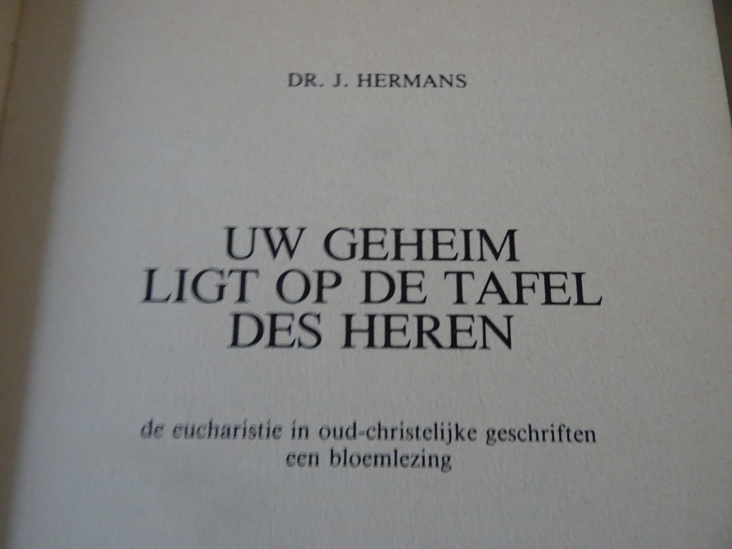 Dr. J. Hermans Uw geheim ligt op de tafel des Heren - Afbeelding 3