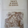 G. J. H. Dijkhuis Twents in woord en gebruik