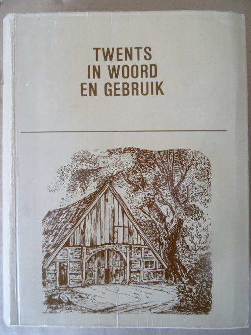 G. J. H. Dijkhuis Twents in woord en gebruik