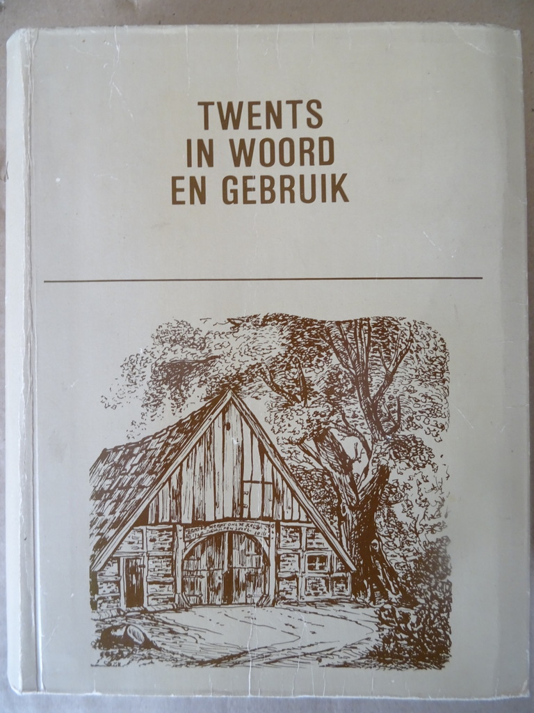 G. J. H. Dijkhuis Twents in woord en gebruik
