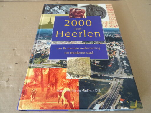 Alternative view of Marcel M. J. Put en Mark van Dijk 2000 jaar Heerlen