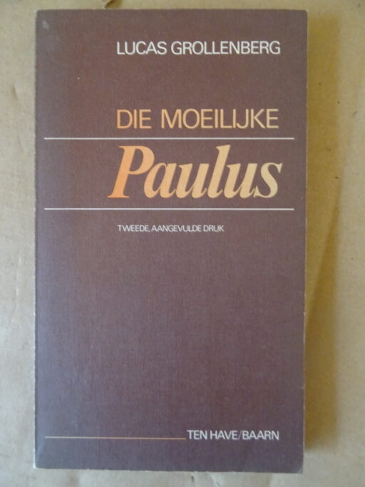 Lucas Grollenberg Die moeilijke Paulus