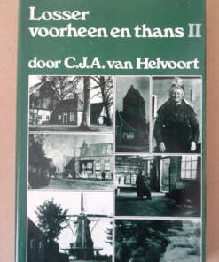C. J. A. van Helvoort Losser voorheen en thans II C. J. A. van Helvoort Losser voorheen en thans II