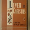 Dr. M. van Caster S.J. Leven in Christus VI Christus in onze wereld de levenswaarden