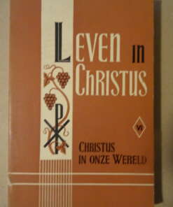 Dr. M. van Caster S.J. Leven in Christus VI Dr. M. van Caster S.J. Leven in Christus VI Christus in onze wereld de levenswaarden