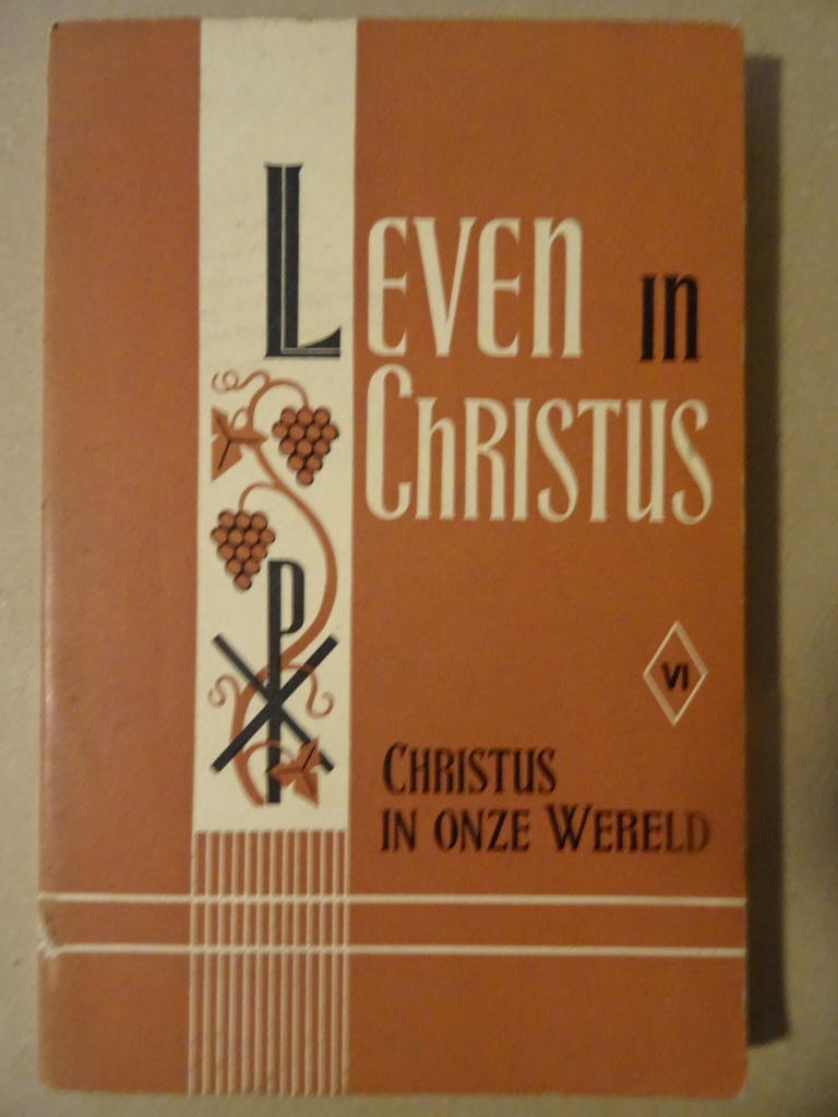 Dr. M. van Caster S.J. Leven in Christus VI Christus in onze wereld de levenswaarden