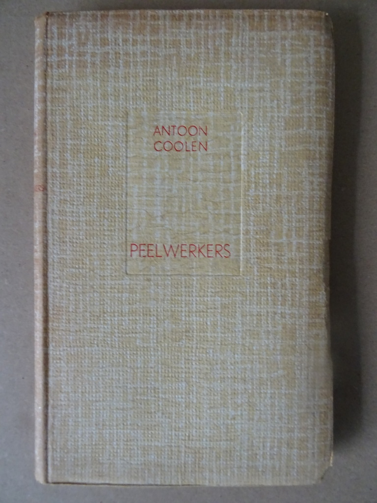 Antoon Coolen Peelwerkers Antoon Coolen Peelwerkers