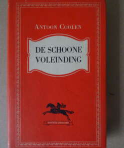 Antoon Coolen De schoone voleinding Antoon Coolen De schoone voleinding