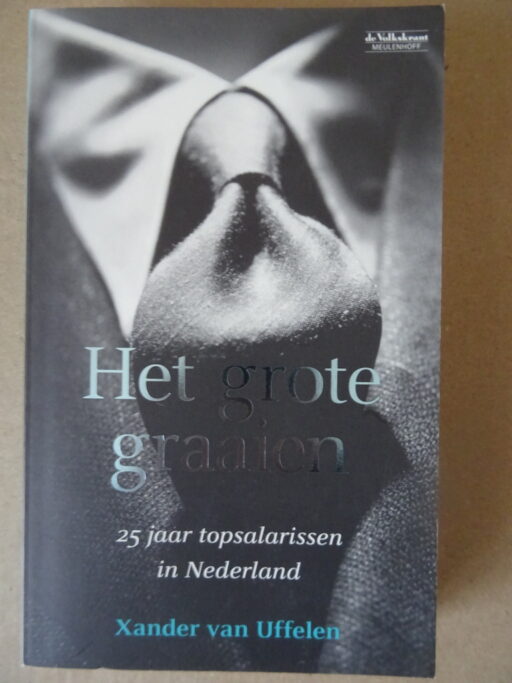 Xander van Uffelen Het grote graaien