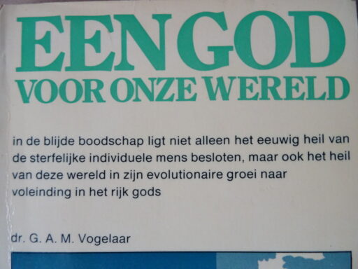 Alternative view of Dr. G. A. M. Vogelaar Een God voor onze wereld