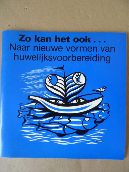 Zo kan het ook... Naar nieuwe vormen van huwelijksvoorbereiding