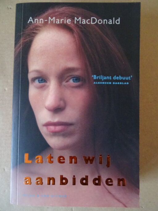 Ann-Marie MacDonald Laten wij aanbidden