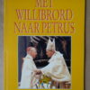 Katholieke Informatie Nr. 16 Met Willibrord naar Petrus