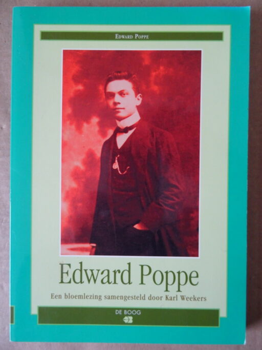 Alternative view of Karl Weekers Edward Poppe Een bloemlezing