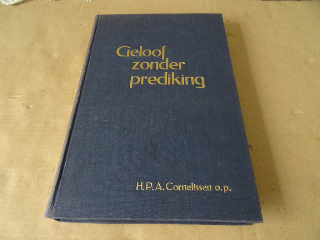 H. P. A. Cornelissen o.p. Geloof zonder prediking - Afbeelding 2