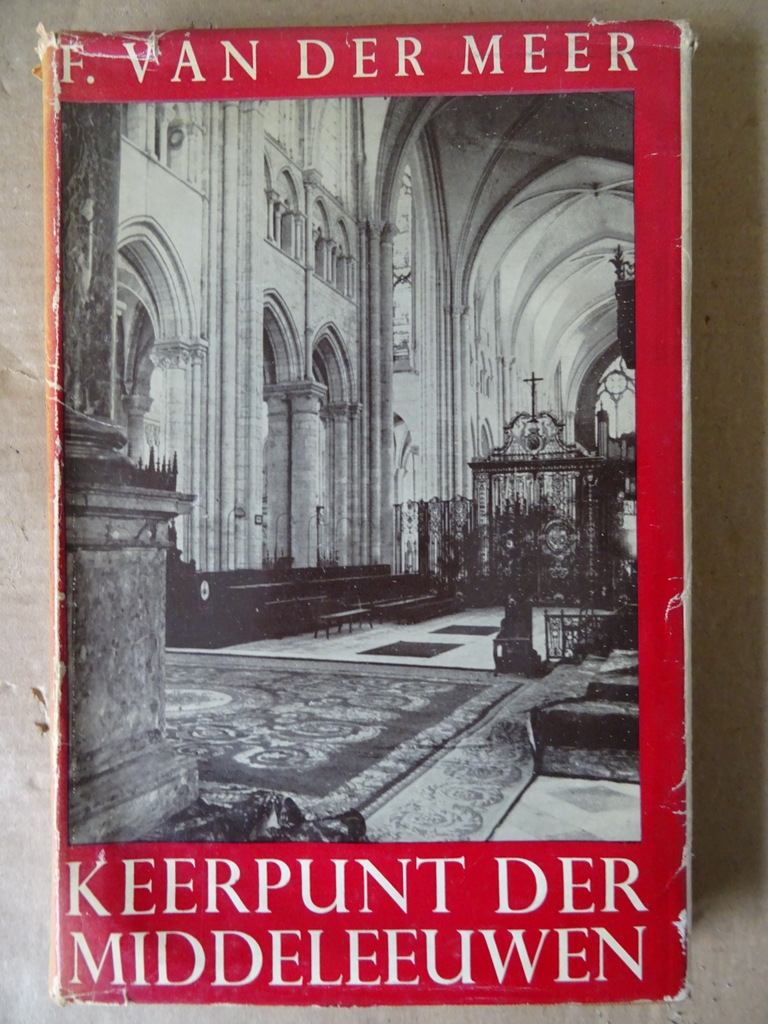 F. van der Meer Keerpunt der Middeleeuwen