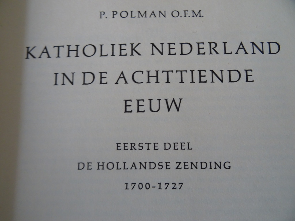 P. Polman o.f.m. Katholiek Nederland in de achttiende eeuw - Afbeelding 4
