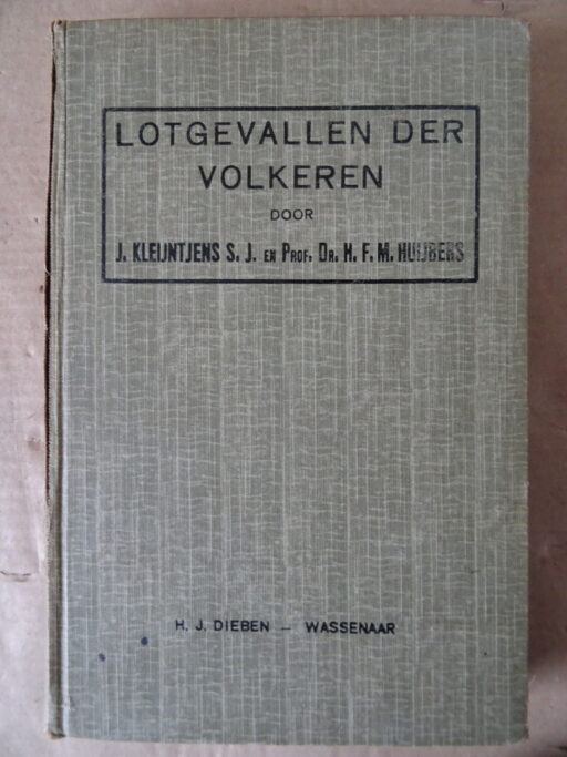 J. Kleijntjens en H. F. M. Huijbers Lotgevallen der volkeren