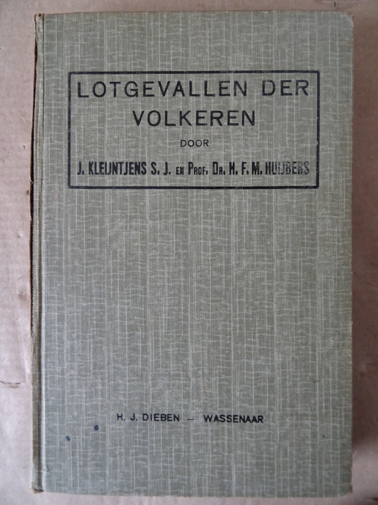J. Kleijntjens en H. F. M. Huijbers Lotgevallen der volkeren