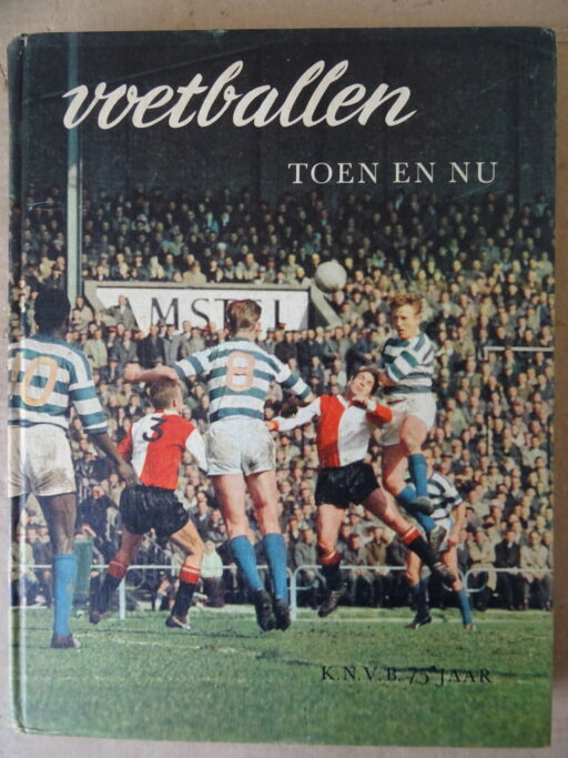 Voetballen toen en nu KNVB 75 jaar