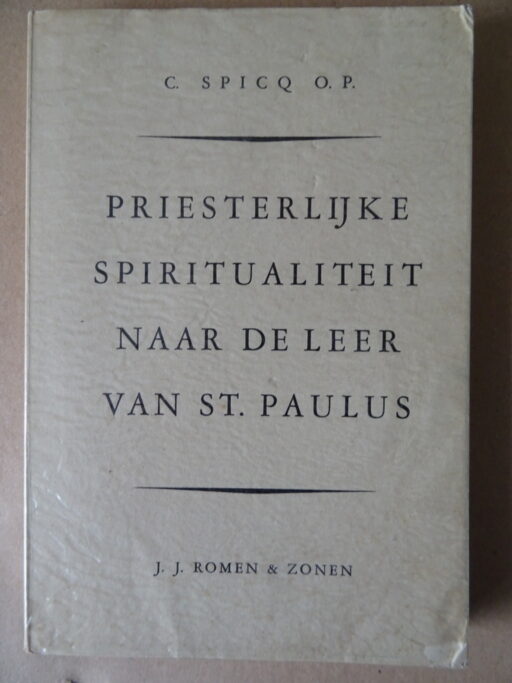 C. Spicq o.p. Priesterlijke spiritualiteit naar de leer van Sint Paulus