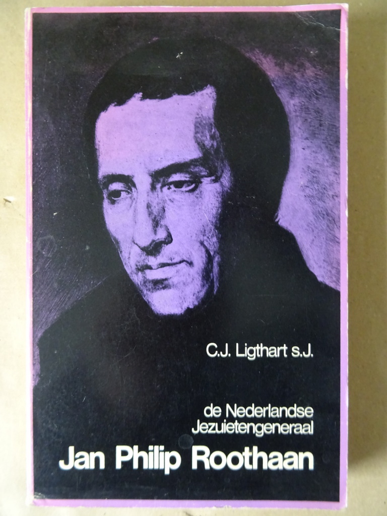 C. J. Ligthart S.J. De Nederlandse Jezuietengeneraal Jan Philip Roothaan