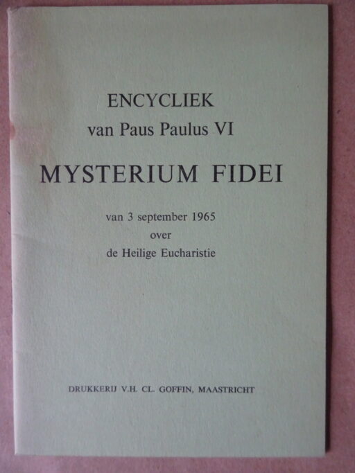 Encycliek van Paus Paulus VI Mysterium Fidei van 3 september 1965 over de Heilige Eucharistie