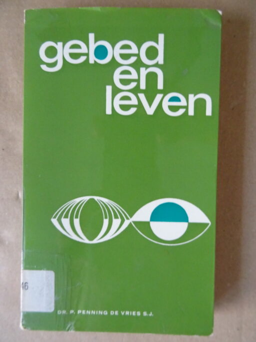 Dr. P. Penning de Vries s.j. Gebed en leven