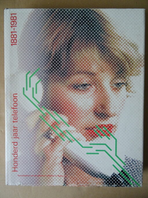 Honderd jaar telefoon 1881-1981Honderd jaar telefoon 1881-1981