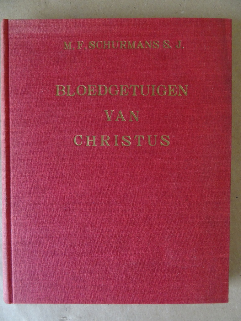 M. F. Schurmans S. J. Bloedgetuigen van Christus