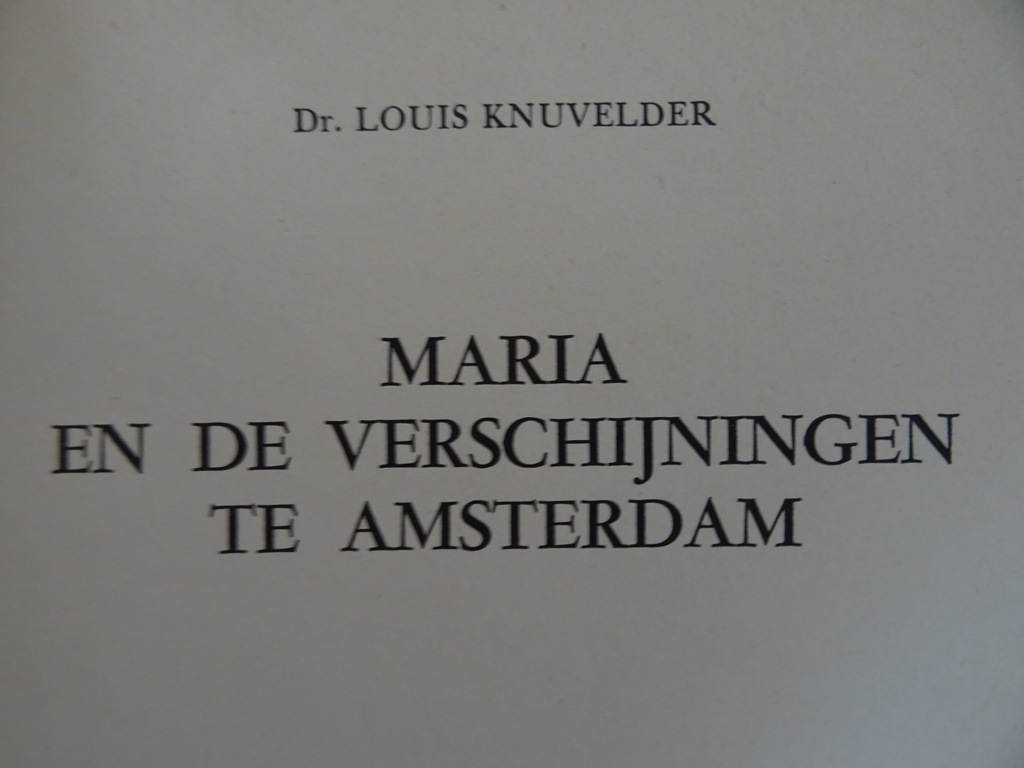 Dr. Louis Knuvelder Maria en de verschijningen te Amsterdam - Afbeelding 9