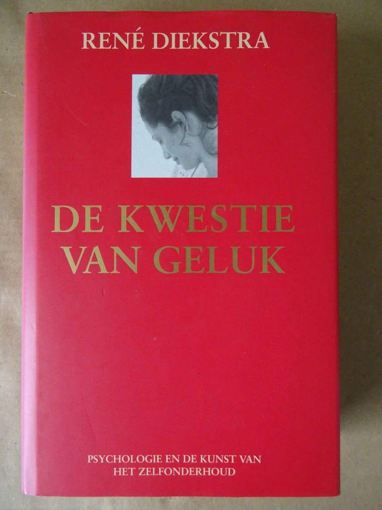 René Diekstra De kwestie van geluk