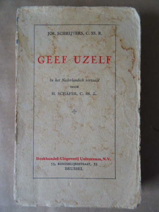 Jos. Schrijvers C.SS.R. Geef uzelf