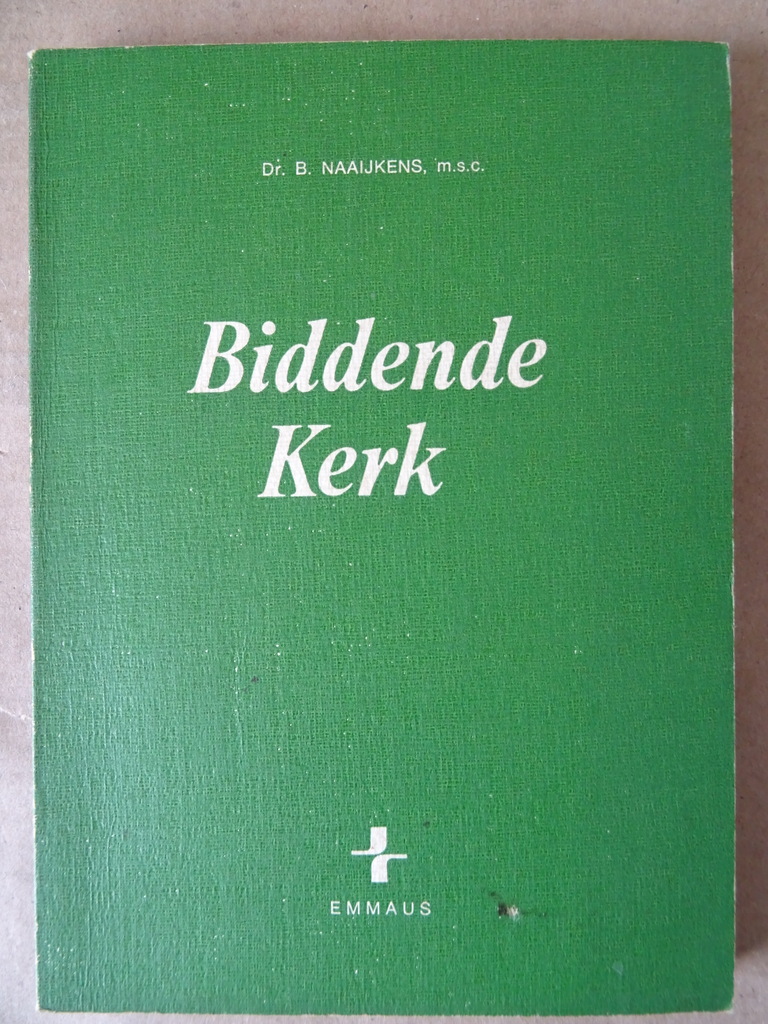 Dr. B. Naaijkens M.S.C. Biddende Kerk