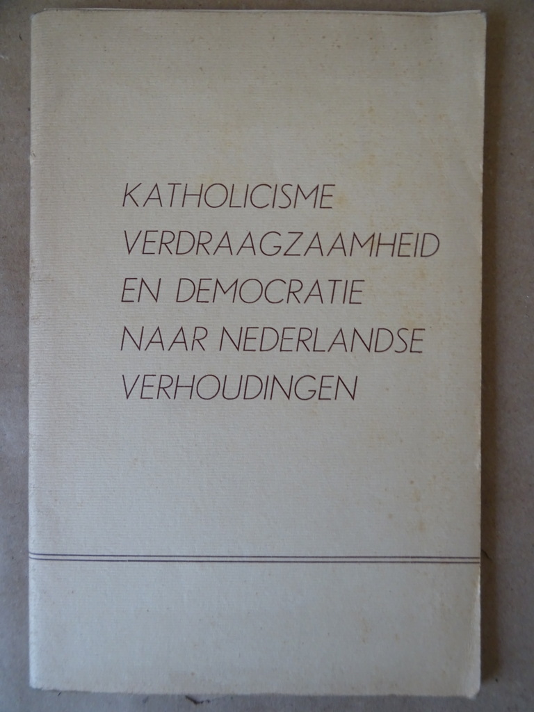 Katholicisme verdraagzaamheid en democratie naar Nederlandse verhoudingen