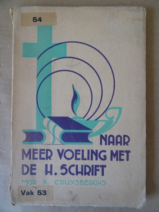 Mgr. K. Cruysberghs Naar meer voeling met de H. Schrift