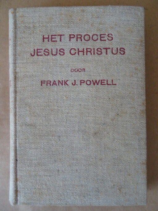 Frank J. Powell Het proces Jesus Christus