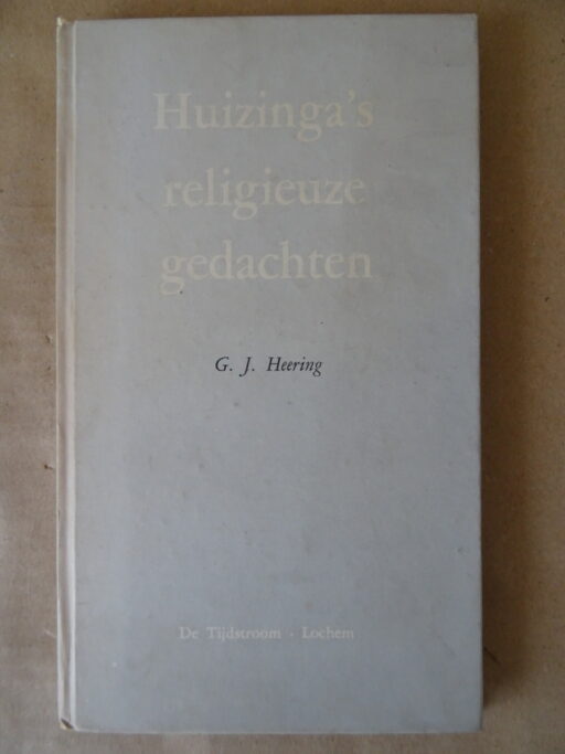 G. J. Heering Huizinga's religieuze gedachten