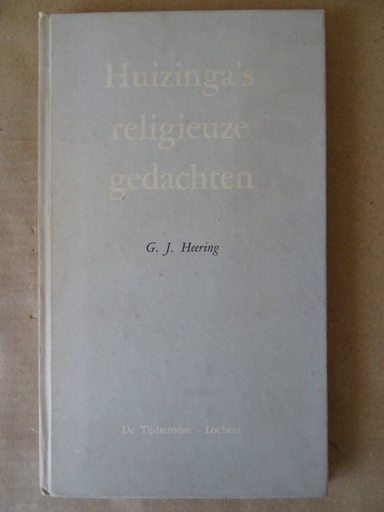 G. J. Heering Huizinga's religieuze gedachten