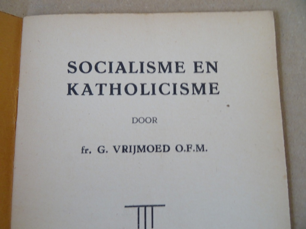 Fr. G. Vrijmoed o.f.m. Socialisme en katholicisme - Afbeelding 3