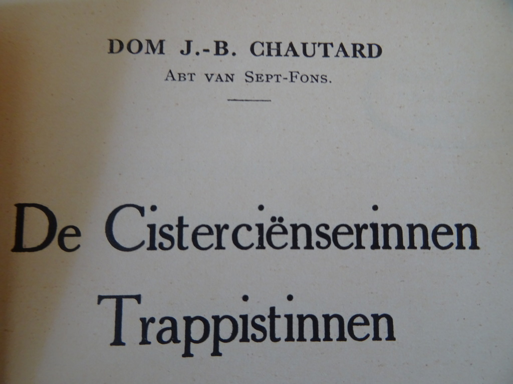 Dom. J. B. Chautard De Cisterciënserinnen Trappistinnen - Afbeelding 7