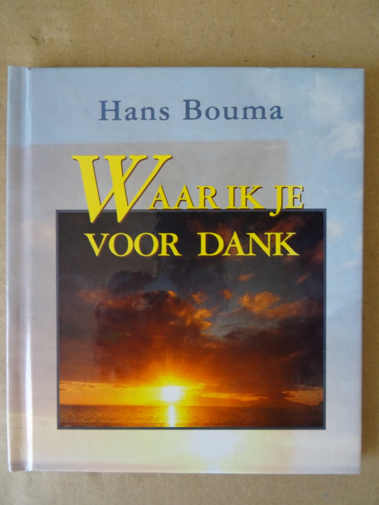 Hans Bouma Waar ik je voor dank