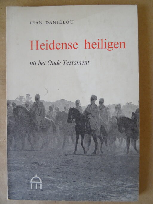Jean Daniélou Heidense heiligen uit het Oude Testament