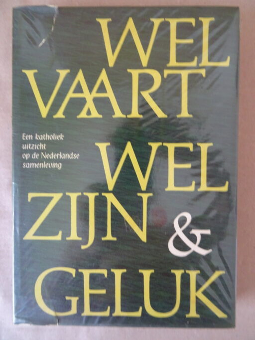Welvaart Welzijn & Geluk Een katholiek overzicht