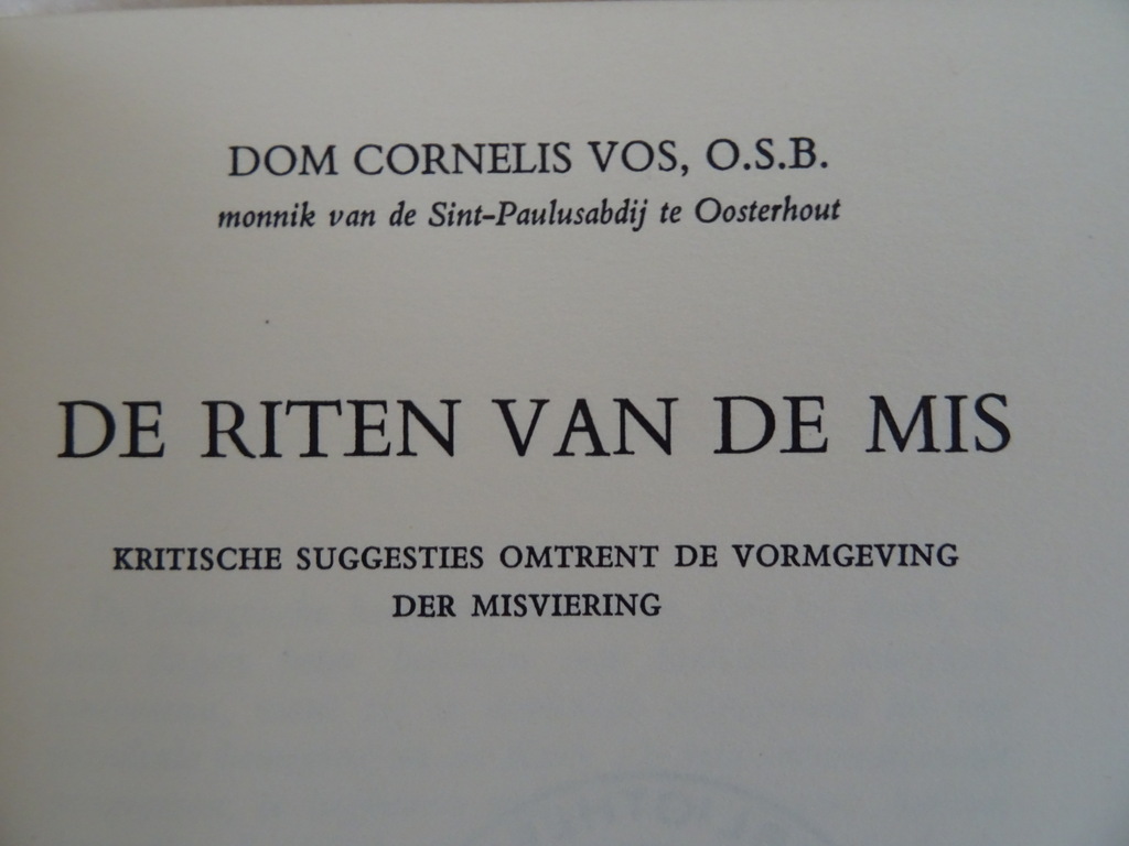 Dom. Cornelis Vos o.s.b. De riten van de mis - Afbeelding 9