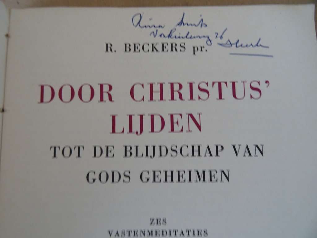 R. Beckers pr. Door Christus' lijden tot de blijdschap van Gods geheimen - Afbeelding 5