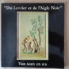 Du Levrier et de l'Aigle Noir Van toen en nu