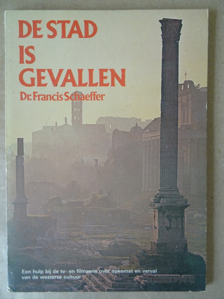 Dr. Francis Schaeffer De stad is gevallen