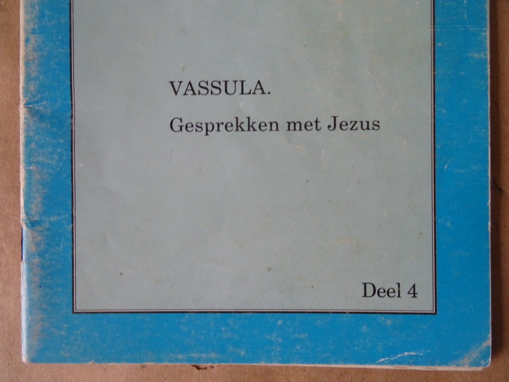 Het ware leven in God Deel 4 Vassulla: gesprekken met Jezus - Afbeelding 3